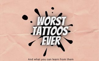 10 Of The Worst Tattoo Ever And What You Can Learn From Them