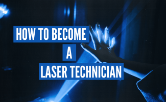 How To Become A Laser Technician